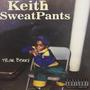 Keith SweatPants