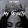 My Royalty (Explicit)