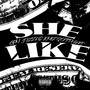 She Like (Explicit)