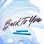 Back To You (Prod By. CM X Divide)