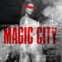 Magic City (Explicit)