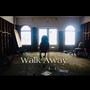 Walk Away