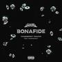 Bonafide (Explicit)