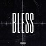 Bless (Explicit)