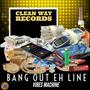 Bang Out Eh Line (Explicit)