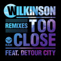 Too Close (Remixes)