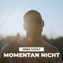 Momentan Nicht (Explicit)