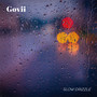 slow drizzle