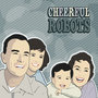 Cheerful Robots