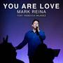 You Are Love (feat. Rebecca Valadez)