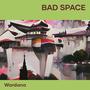 Bad Space