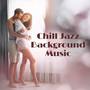 Chill Jazz Background Music (Lounge Jazz, Ambient Piano Instrumental, Emotional & Relaxing Jazz Musi