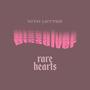 Rare Hearts