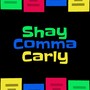 Shay Comma Carly