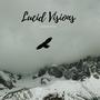 Lucid Visions (Explicit)