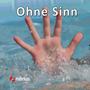 Ohne Sinn