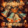 Jingle Bells: Reimagined