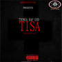 Tisa (Extended Version) [Explicit]