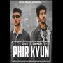 Phir kyun (feat. Divu) [Explicit]