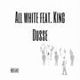 All White (feat. King Dusse) [Explicit]