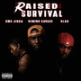 Raised on Survival (Explicit)