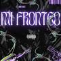 Mi Fronteo (Explicit)