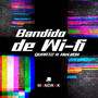 Bandido de Wi-Fi (Explicit)