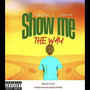 Show me the way (Explicit)