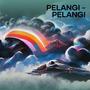 Pelangi - Pelangi (Explicit)