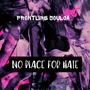 No Place For Hate (Explicit)