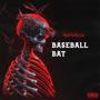 Baseball Bat (Explicit)