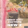 RIGHT WAY MIXTAPE