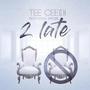 TOO LATE (feat. JAYCEE)