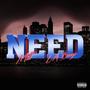 need (feat. La Benji) [Explicit]