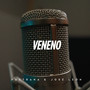 Veneno (Explicit)