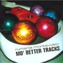 MO' BETTER TRACKS