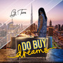 Do Buy Dreams (feat. G-Terra)