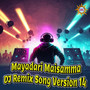 Mayadari Maisamma (DJ Remix Song Version 14)