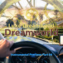 Dreamworld Instrumental Previews, Pt. 04