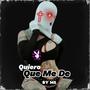 Quiero Que Me De (feat. Johanna) [Explicit]