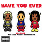 Have You Ever (feat. Mack Manns, Roadrunner TB) [Explicit]