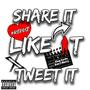 SHARE IT LIKE IT TWEET IT (Explicit)