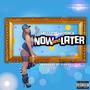 Single (Now and Later) [Explicit]