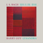 Bach: Sonata in C Major, BWV 1005 & Partita in E Major, BWV 1006 - Guy: Lysandra