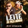 Leite de Pica Minha (Explicit)