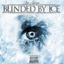 Blinded By Ice (Explicit)