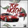 Top Notch (Explicit)