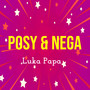 Posy & Nega