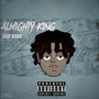 Almighty King (Explicit)