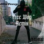 Free Wop (Remix) [Explicit]